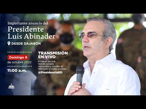 Aviso Importante al país del Presidente Luis Abinader.